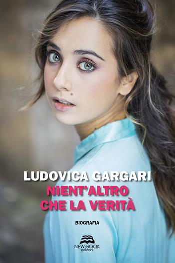 Nient'altro che la verità - Ludovica Gargari - Libro New-Book 2019 | Libraccio.it