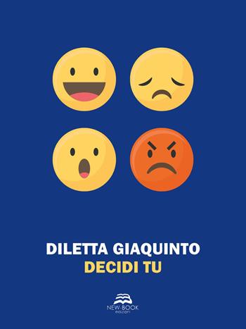 Decidi tu - Diletta Giaquinto - Libro New-Book 2019 | Libraccio.it