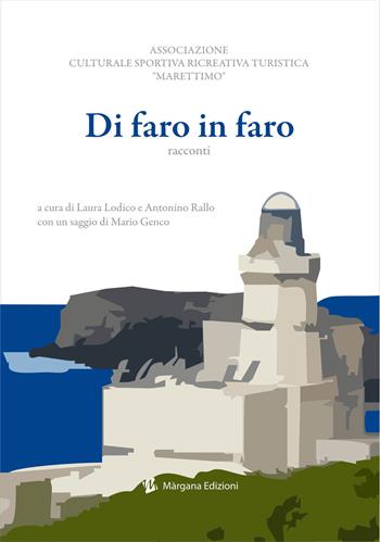 Di faro in faro  - Libro Margana Edizioni 2021 | Libraccio.it