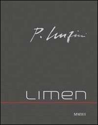 Pietro Lenzini. Limen 2012 - Pietro Lenzini - Libro Carta Bianca (Faenza) 2012 | Libraccio.it