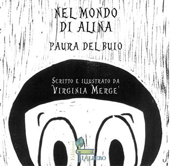 Nel mondo di Alina. Paura del buio - Virginia Mergé - Libro Lalbero Edizioni 2017, Rossa | Libraccio.it