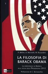 La filosofia di Barack Obama. La democrazia in America alla vigilia delle Presidenziali 2012