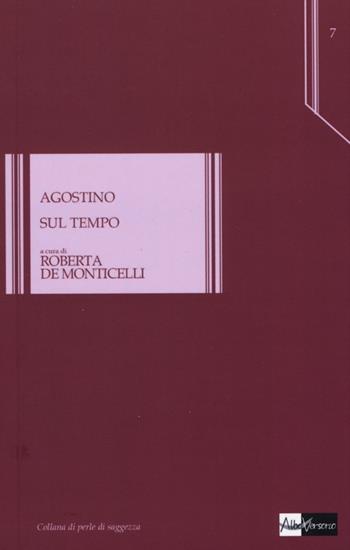 Il tempo - Agostino (sant') - Libro AlboVersorio 2013, Perle di saggezza | Libraccio.it