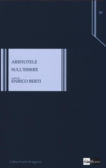 Sull'essere - Aristotele - Libro AlboVersorio 2013, Perle di saggezza | Libraccio.it