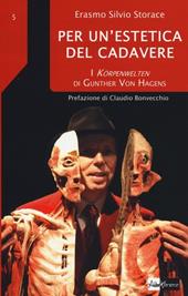 Per un'estetica del cadavere. I Körpenwelten di Gunther von Hagens