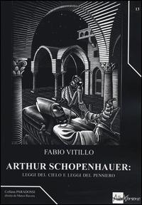 Arthur Schopenhauer: leggi del cielo e leggi del pensiero - Fabio Vitillo - Libro AlboVersorio 2014, Paradossi | Libraccio.it