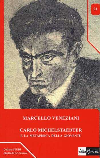 Carlo Michelstaedter e la metafisica della gioventù - Marcello Veneziani - Libro AlboVersorio 2014, Studi | Libraccio.it