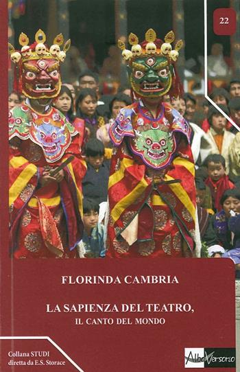 La sapienza del teatro, il canto del mondo - Florinda Cambria - Libro AlboVersorio 2014, Studi | Libraccio.it