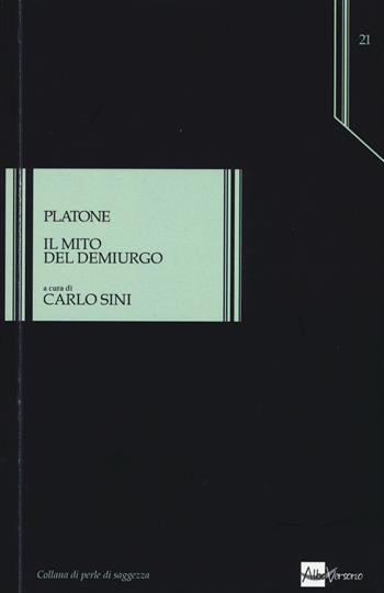 Il mito del demiurgo - Platone - Libro AlboVersorio 2015, Perle di saggezza | Libraccio.it