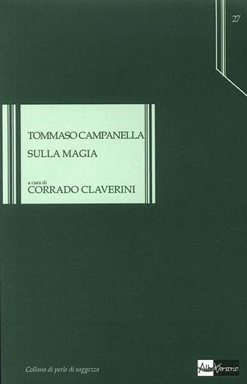 Sulla magia - Tommaso Campanella - Libro AlboVersorio 2014, Perle di saggezza | Libraccio.it