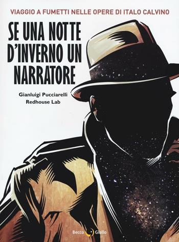 Se una notte d'inverno un narratore - Gianluigi Pucciarelli - Libro Becco Giallo 2016, Biografie | Libraccio.it