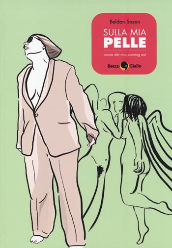 Sulla mia pelle - Sezen Beldan - Libro Becco Giallo 2014 | Libraccio.it