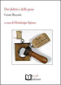 Dei delitti e delle pene - Cesare Beccaria - Libro Lu.Ce 2014 | Libraccio.it