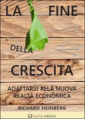 La fine della crescita. Adattarsi alla nuova realtà economica