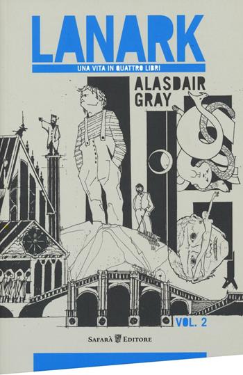 Lanark. Una vita in quattro libri. Vol. 2 - Alasdair Gray - Libro Safarà Editore 2016 | Libraccio.it