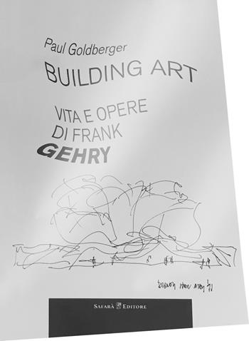 Building art. Vita e opere di Frank Gehry - Paul Goldberger - Libro Safarà Editore 2018 | Libraccio.it