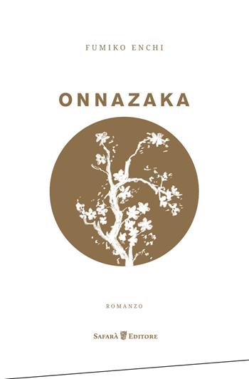 Onnazaka. Il sentiero nell'ombra - Fumiko Enchi - Libro Safarà Editore 2017 | Libraccio.it