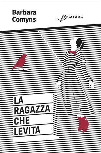 La ragazza che levita - Barbara Comyns - Libro Safarà Editore 2019 | Libraccio.it
