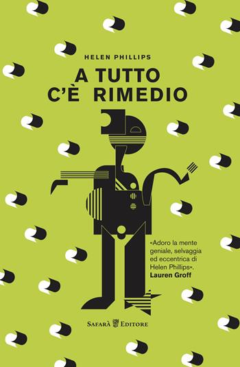 A tutto c'è rimedio - Helen Phillips - Libro Safarà Editore 2018 | Libraccio.it
