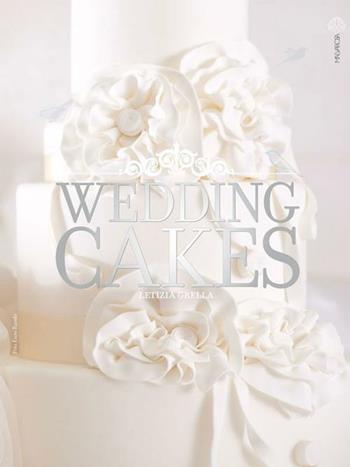 Wedding cakes - Letizia Grella - Libro Malvarosa 2012 | Libraccio.it