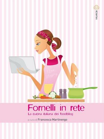 Fornelli in rete - Francesca Martinengo - Libro Malvarosa 2012 | Libraccio.it
