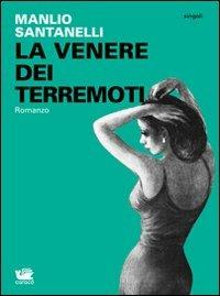 La Venere dei terremoti - Manlio Santanelli - Libro Caracò 2012, Singoli | Libraccio.it
