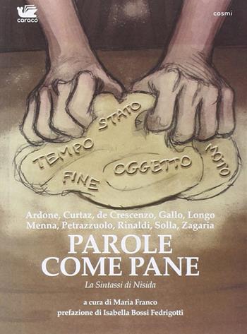 Parole come pane. La sintassi di Nisida  - Libro Caracò 2014 | Libraccio.it