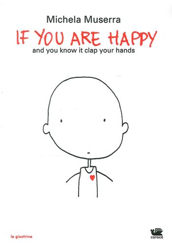 If you are happy and you know it clap your hands. Ediz. italiana e inglese - Michela Muserra - Libro Caracò 2015 | Libraccio.it