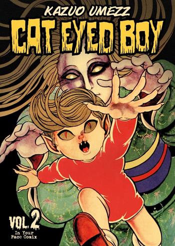 Cat eyed boy. Vol. 2 - Kazuo Umezz - Libro In Your Face Comix 2019 | Libraccio.it