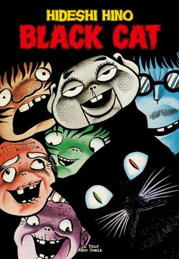 Black cat - Hideshi Hino - Libro In Your Face Comix 2022 | Libraccio.it