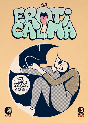 Eroticalma - Pierluca Galvan - Libro In Your Face Comix 2024 | Libraccio.it