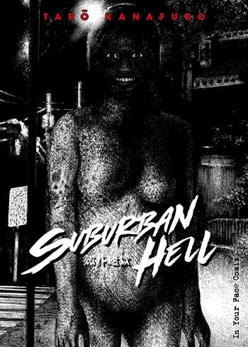 Suburban Hell - Taro Kanafuro - Libro In Your Face Comix 2024 | Libraccio.it