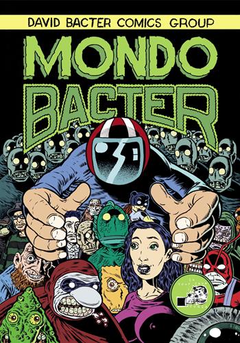 Mondo Bacter - David Bacter - Libro In Your Face Comix 2024 | Libraccio.it