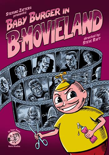 Baby burger in B-Movieland - Stefano Zattera - Libro In Your Face Comix 2024 | Libraccio.it