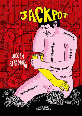JackPot - Nicola Stradiotto - Libro In Your Face Comix 2025 | Libraccio.it