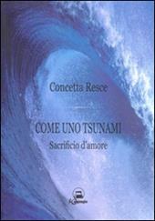 Come uno tsunami. Sacrificio d'amore