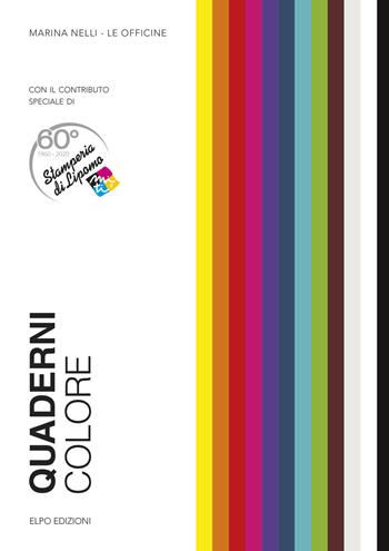 Quaderni colore - Marina Nelli - Libro Elpo Edizioni 2020 | Libraccio.it