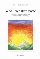Vedo il sole all'orizzonte. Flashback di esperienze di vita, di adozione e di emozioni