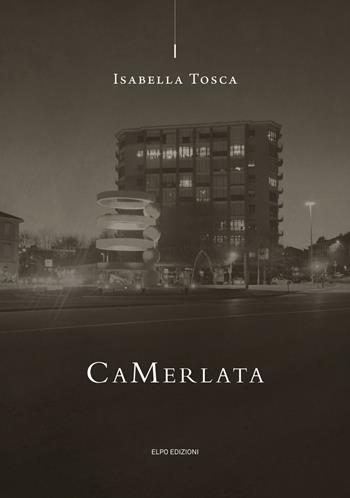 CaMerlata - Isabella Tosca - Libro Elpo Edizioni 2022 | Libraccio.it