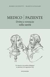 Medico-paziente. Dritto e rovescio sulla sanità