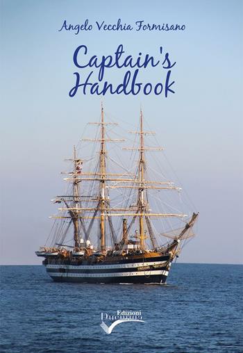 Captain's handbook - Angelo Vecchia Formisano - Libro Edizioni Duemme 2017 | Libraccio.it