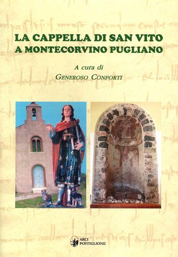 La cappella di San Vito a Montecorvino Pugliano - Generoso Conforti - Libro Arci Postiglione 2022 | Libraccio.it