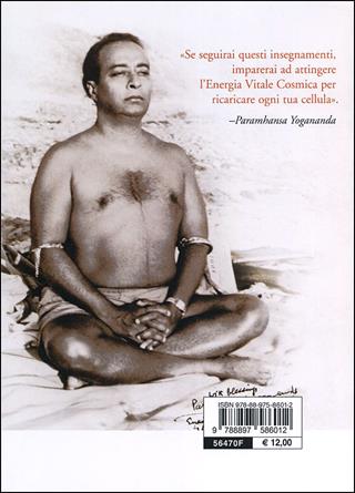 Come essere sani e vitali - Swami Yogananda Paramhansa - Libro Ananda Edizioni 2012, Eterna saggezza | Libraccio.it