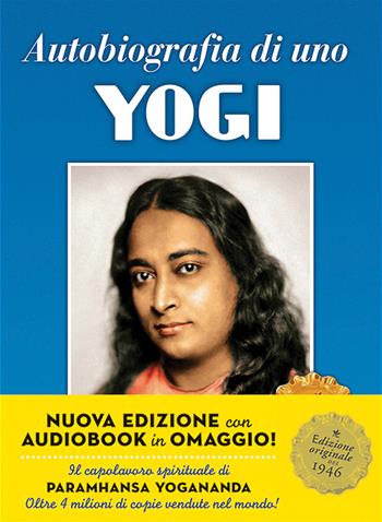 Autobiografia di uno yogi. Con CD Audio - Swami Yogananda Paramhansa - Libro Ananda Edizioni 2015, Ricerca interiore | Libraccio.it