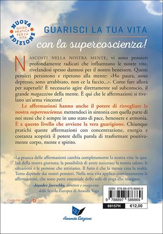 Affermazioni per l'autoguarigione. 52 frasi e preghiere per guarire la tua vita - Kriyananda Swami - Libro Ananda Edizioni 2017, Ricerca interiore | Libraccio.it