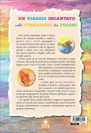 La magica leggenda dei colori. Ediz. a colori - Cristina Pacciarini - Libro Ananda Edizioni 2017, Ricerca interiore | Libraccio.it