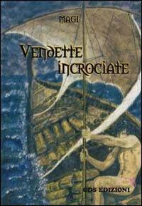 Vendette incrociate - Magi - Libro GDS 2011 | Libraccio.it