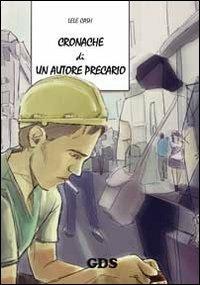 Cronache di un autore precario - Lele Cash - Libro GDS 2012 | Libraccio.it