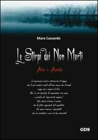 Le stirpi dei non morti - Mara Cassardo - Libro GDS 2012, Aktoris | Libraccio.it