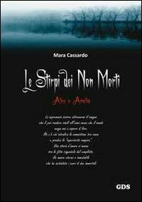 Le stirpi dei non morti - Mara Cassardo - Libro GDS 2012, Aktoris | Libraccio.it